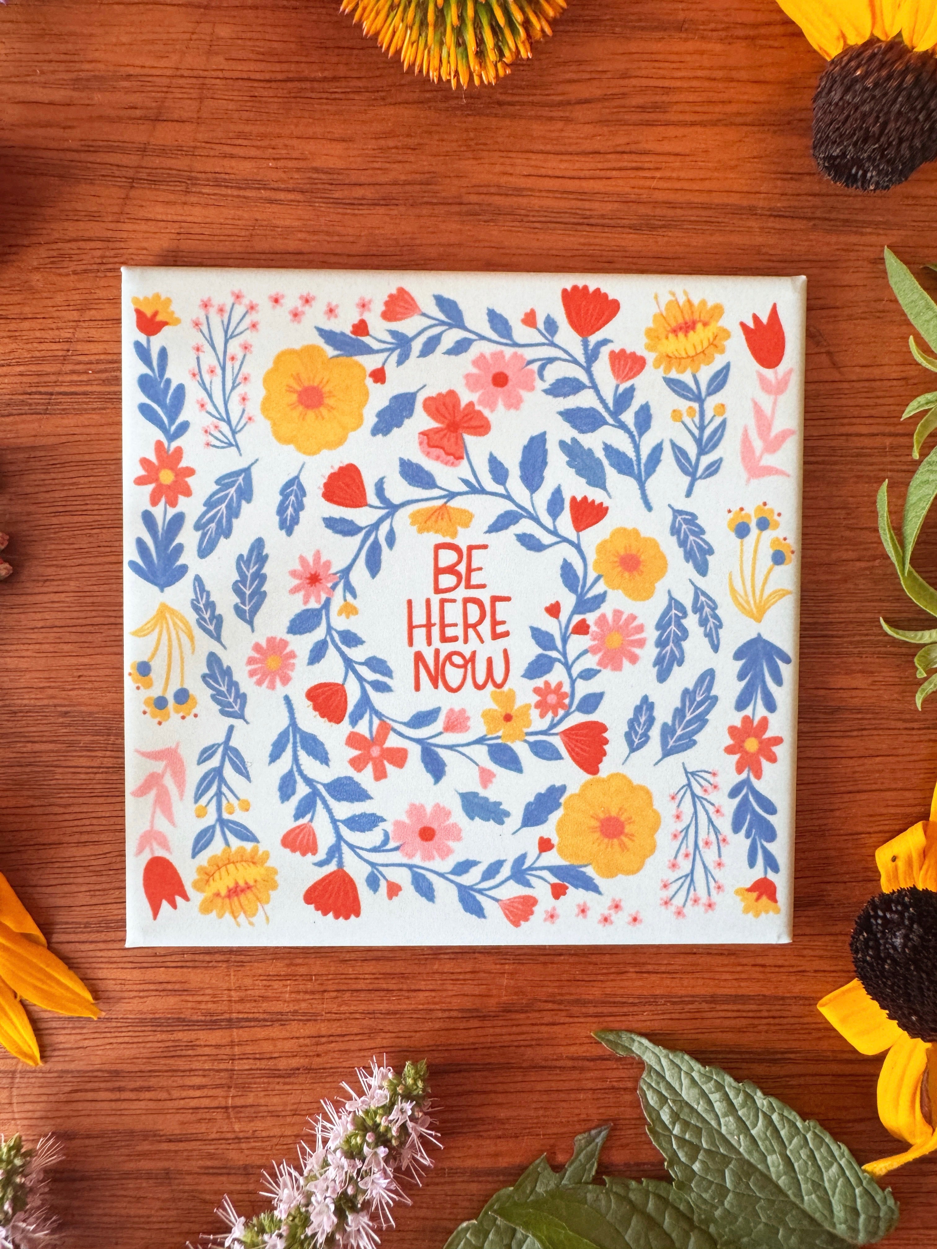 Be Here Now | Words to Grow With Collection