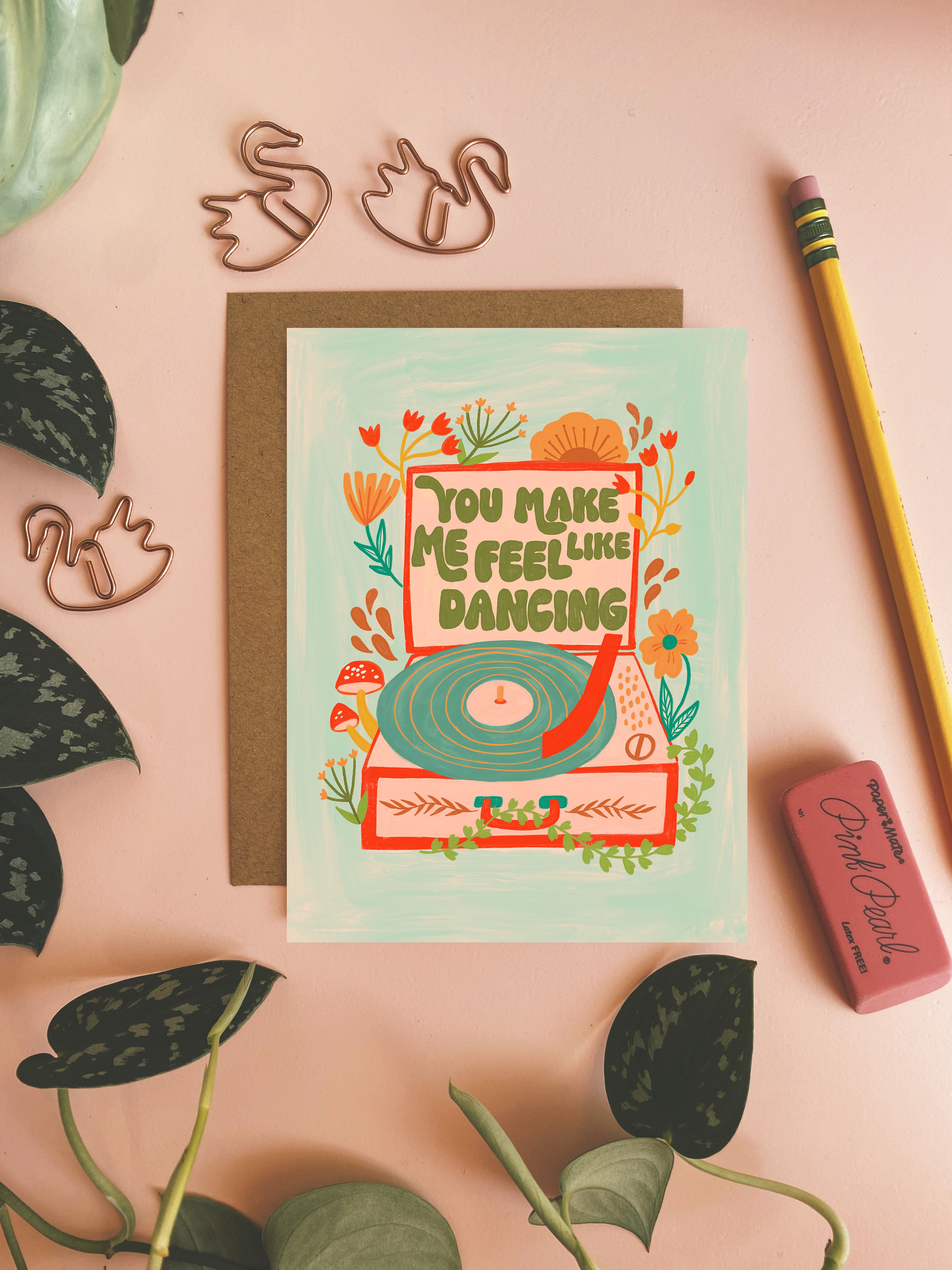 You Make Me Feel Like Dancing - Greeting Card