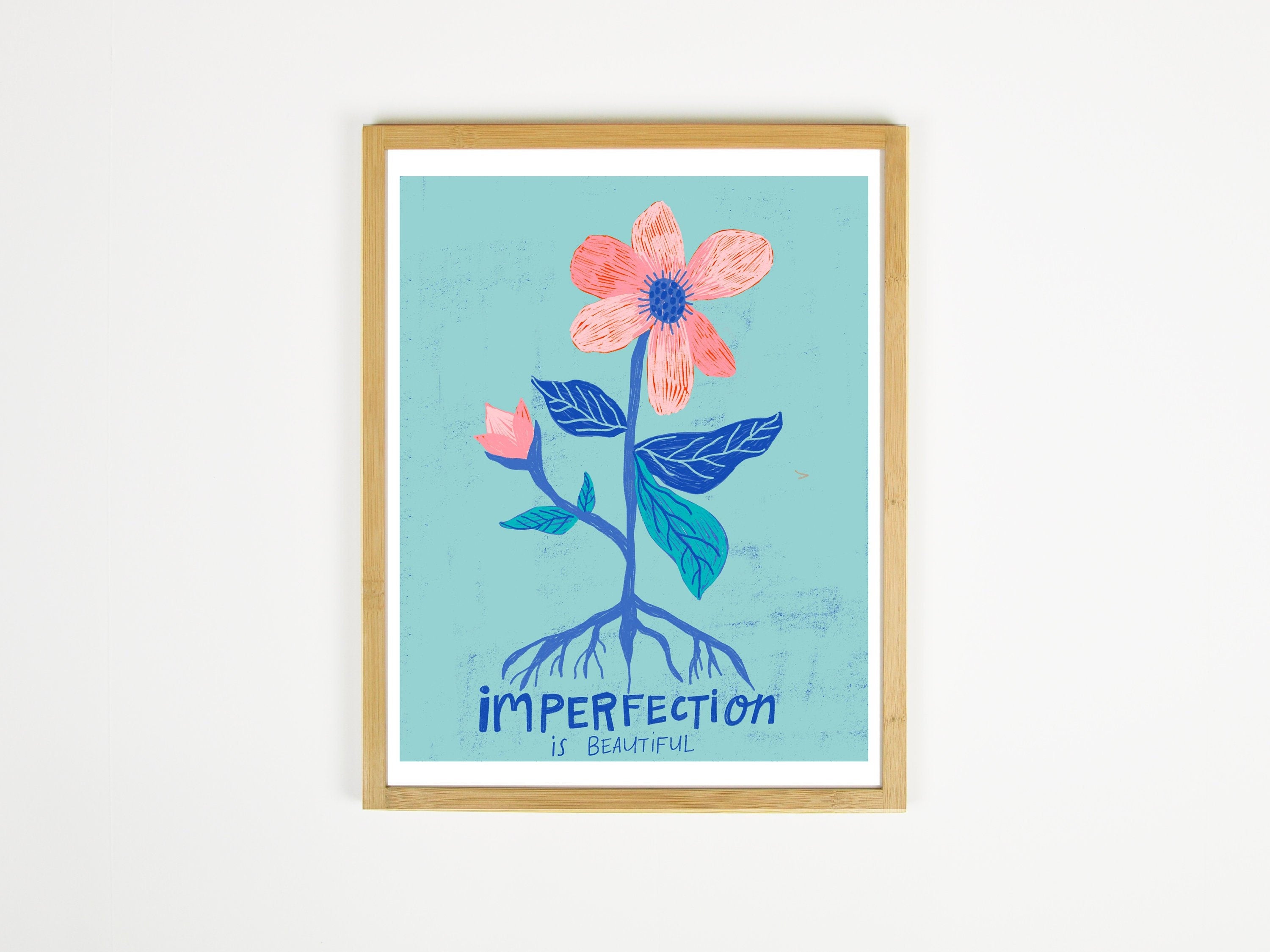 Imperfection is Beautiful - Art Print