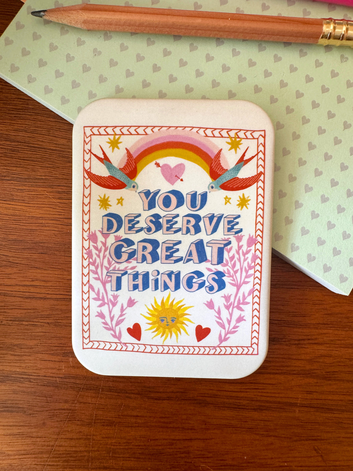You Deserve Great Things Magnet