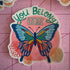 You Belong Here Sticker, Butterfly Affirmation Vinyl Decal, Encouragement Gift
