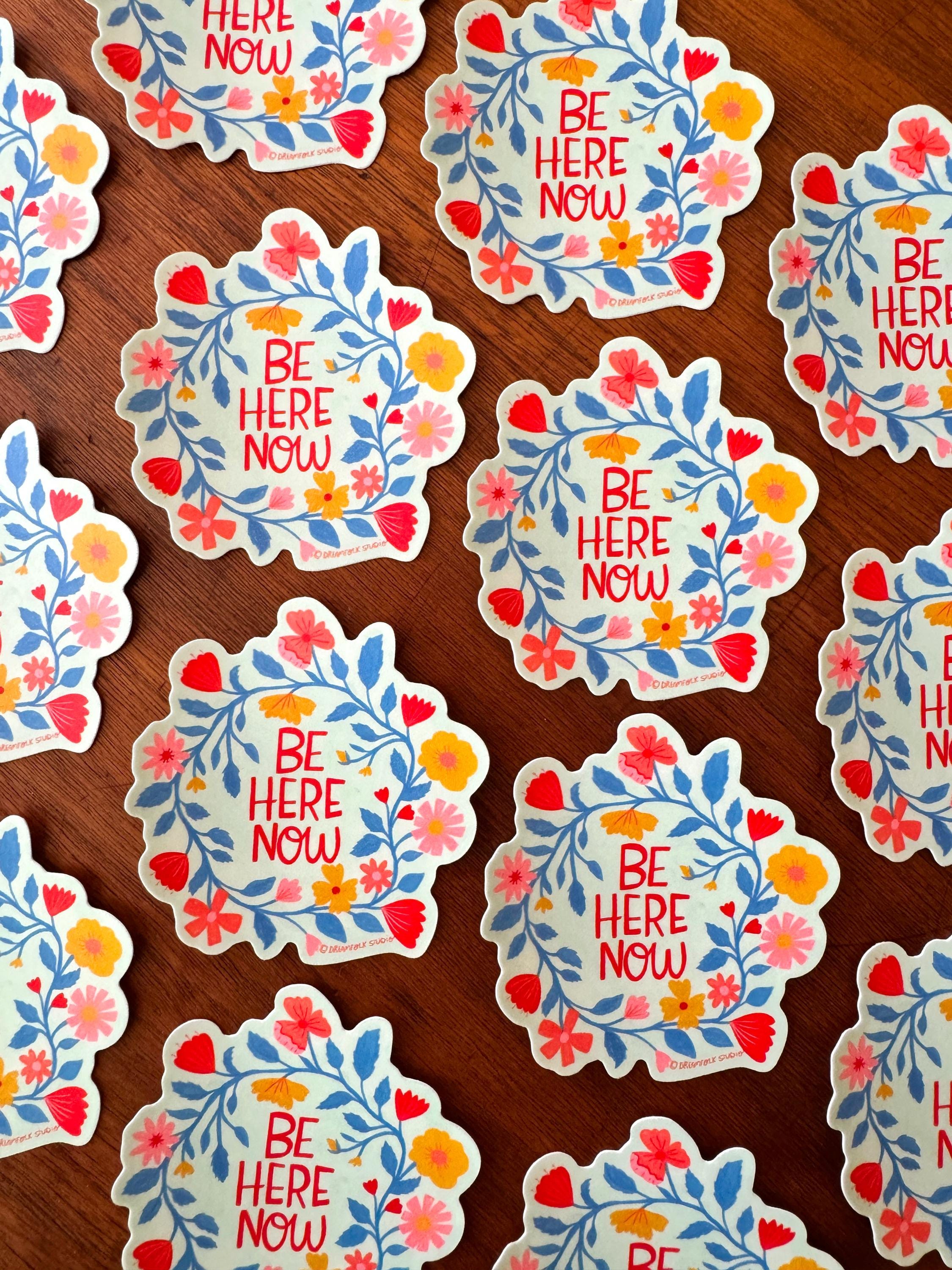 Be Here Now Sticker, Mindfulness Vinyl Decal, Floral Laptop Water Bottle Gift