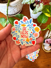 Be Here Now Sticker, Mindfulness Vinyl Decal, Floral Laptop Water Bottle Gift