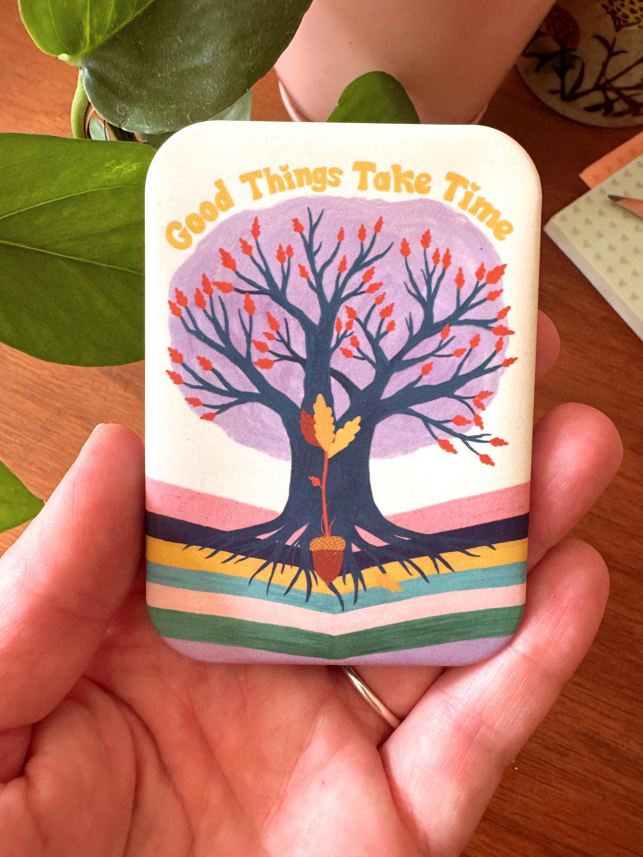 Good Things Take Time Magnet, Encouragement Gift, Growth Mindset, Positive Affirmation