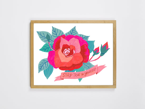Stay True To Yourself - Art Print