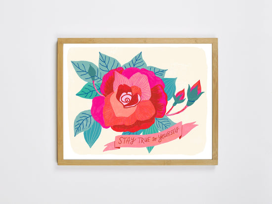 Stay True To Yourself - Art Print