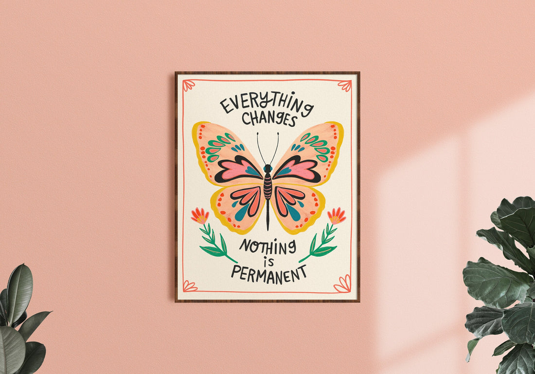 Everything Changes - Art Print