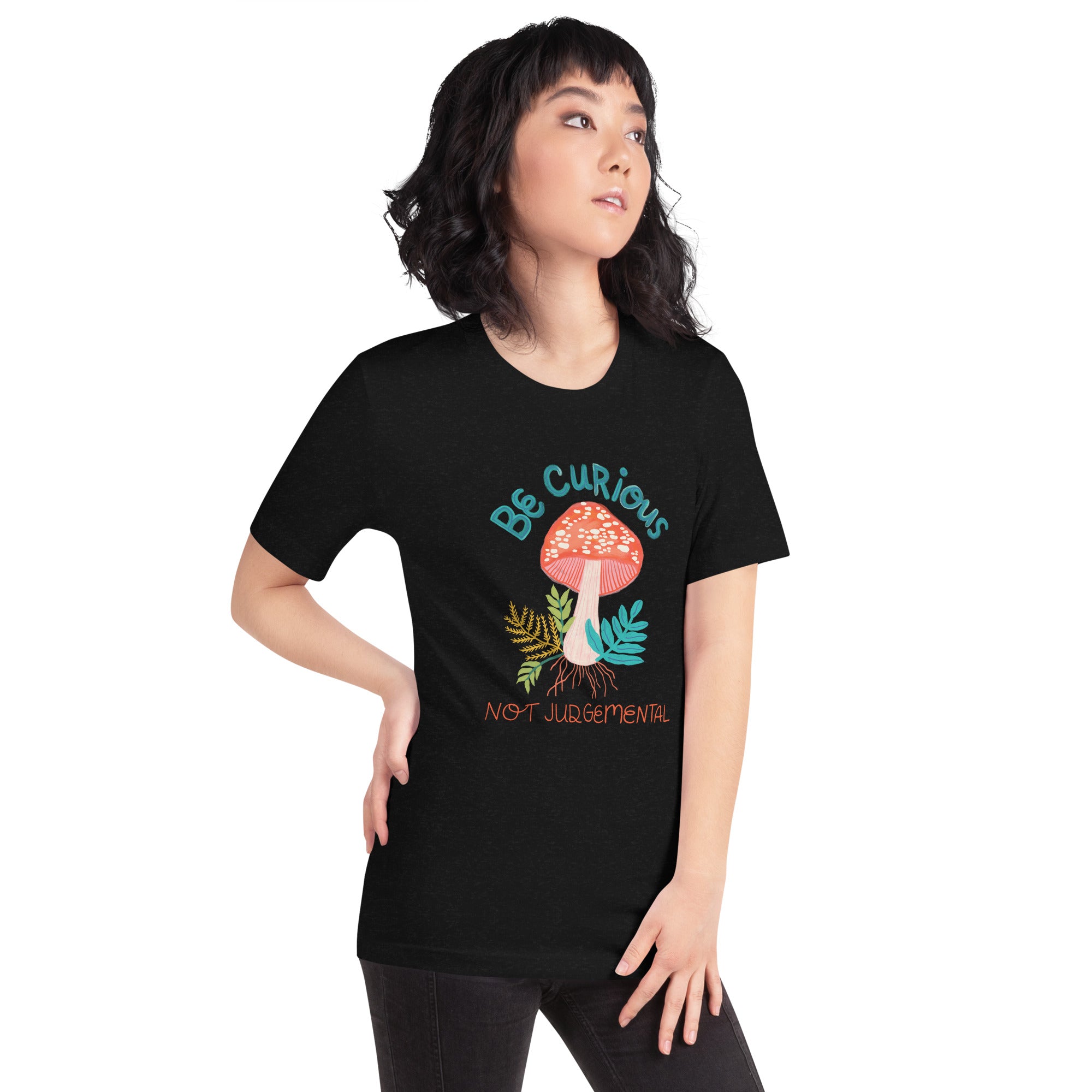 Be Curious, Not Judgmental T-Shirt